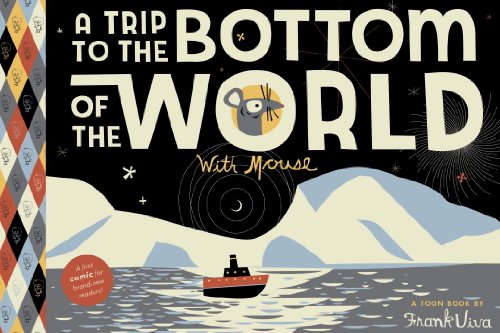 A Trip to the Bottom of the World with Mouse: TOON Level 1 by Frank Viva