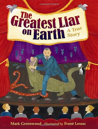 The Greatest Liar on Earth by Frane Lessac