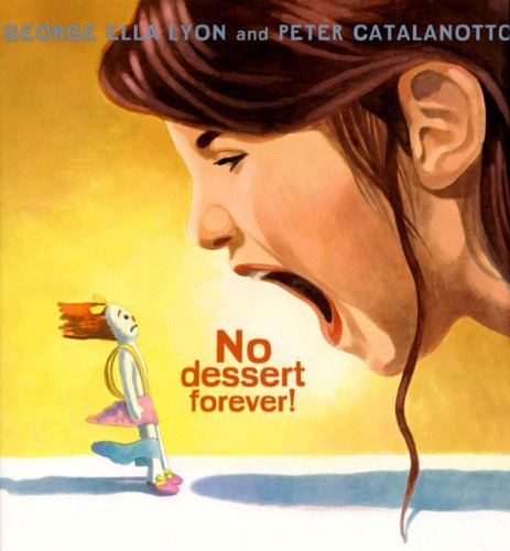 No Dessert Forever! by George Ella Lyon