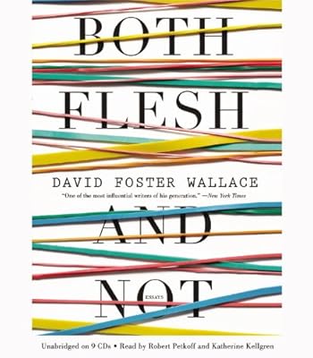 Both Flesh and Not: Essays