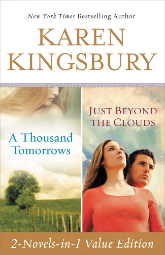 A Thousand Tomorrows & Just Beyond The Clouds Omnibus by Karen Kingsbury