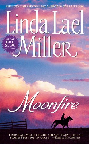Moonfire by Linda Lael Miller