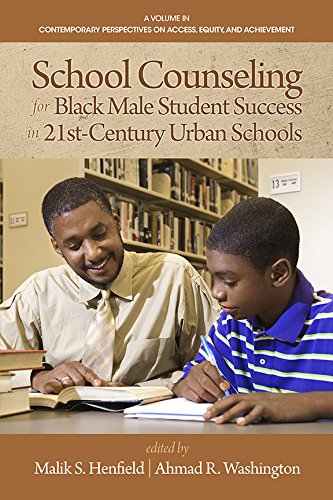 School Counseling for Black Male Student Success in 21st Century Urban Schools (Contemporary Perspectives on Access, Equity, and Achievement) by Information Age Publishing