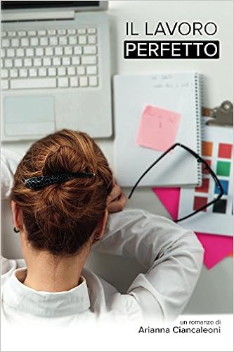 Arianna Ciancaleoni - Il lavoro perfetto (2015)