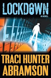 Lockdown (Saint Squad, #2) by Traci Hunter Abramson