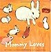 Mommy Loves