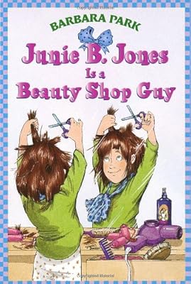 Junie B. Jones Is a Beauty Shop Guy (Junie B. Jones, No. 11)