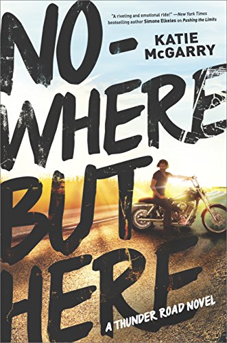 Nowhere but Here by Katie McGarry