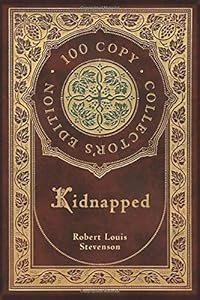 Kidnapped (100 Copy Collector's Edition) by Robert Louis Stevenson
