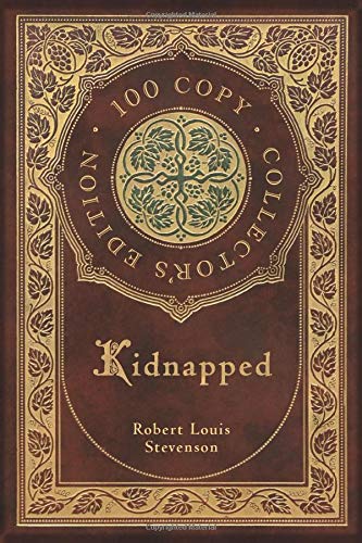 Kidnapped (100 Copy Collector's Edition) by Robert Louis Stevenson
