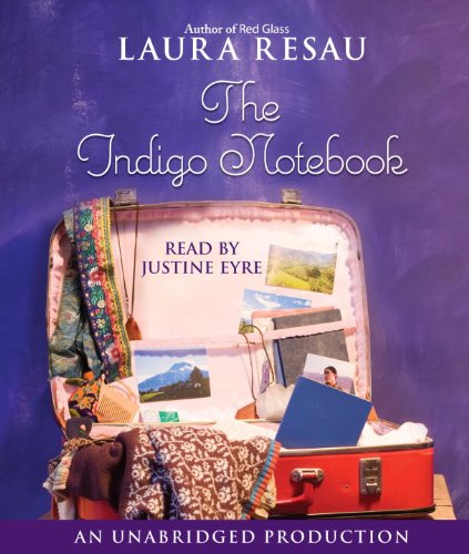 The Indigo Notebook by Laura Resau