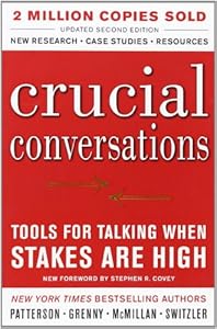Crucial Conversations Tools for Talking When Stakes Are High, Second Edition