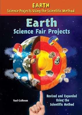 Earth Science Fair Projects (Earth Science Projects Using the Scientific Method)