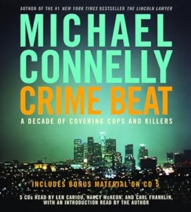 Crime Beat: A Decade of Covering Cops and Killers