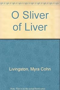 O Sliver of Liver and Other Poems by Iris van Rynbach