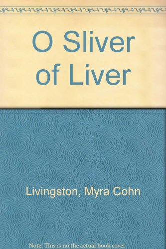 O Sliver of Liver and Other Poems by Iris van Rynbach