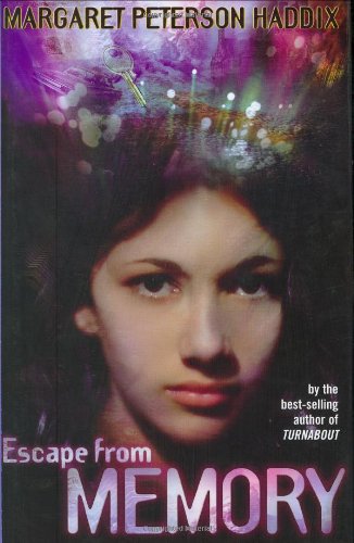 Escape from Memory (Golden Duck Awards. Eleanor Cameron Award for Middle Grades (Awards)) by Margaret Peterson Haddix