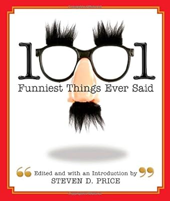 1001 Funniest Things Ever Said