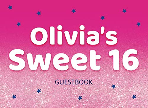 Oliva's Sweet 16 Guestbook: Keep your memories alive by Janet Hendrix