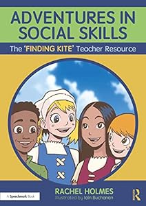 Adventures in Social Skills: The ‘Finding Kite’ Teacher Guide
