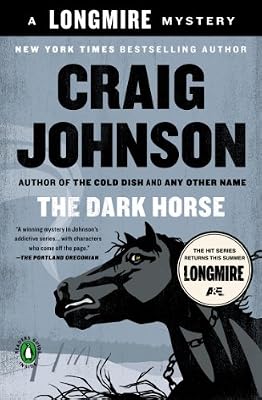 The Dark Horse: A Walt Longmire Mystery