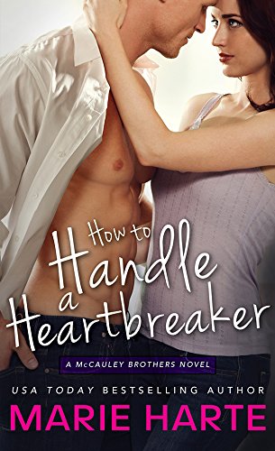 How to Handle a Heartbreaker by Marie Harte