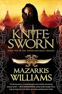 Knife Sworn: Book Two of the Tower and Knife Trilogy