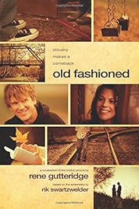 Old Fashioned by Rene Gutteridge