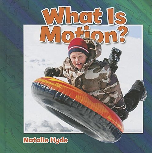What Is Motion? by Natalie Hyde