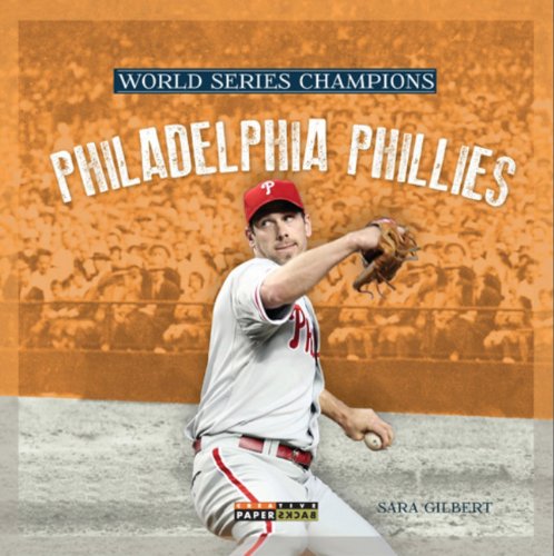 World Series Champs: Philadelphia Phillies by Sara Gilbert