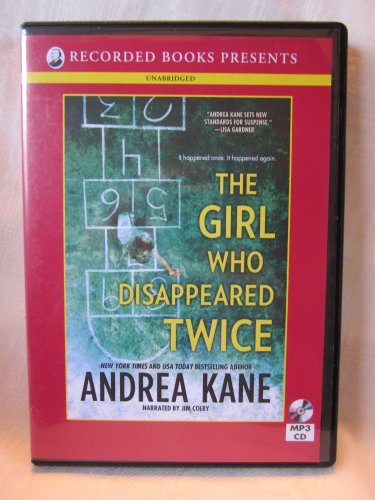 The Girl Who Disappeared Twice by Andrea Kane