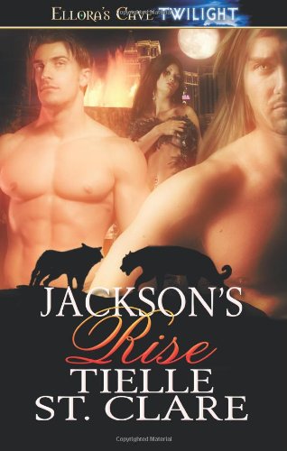 Jackson's Rise by Tielle St Clare