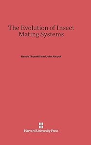 The Evolution of Insect Mating Systems by Randy Thornhill