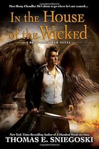 In the House of the Wicked: A Remy Chandler Novel by Thomas E. Sniegoski