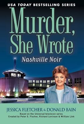 Nashville Noir: A Murder, She Wrote Mystery: A Novel