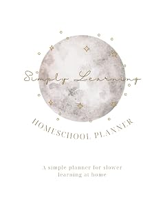 Simply Learning Homeschool Planner: Moon Design (Simply Learning: Homeschool Planners) by Marie Casey
