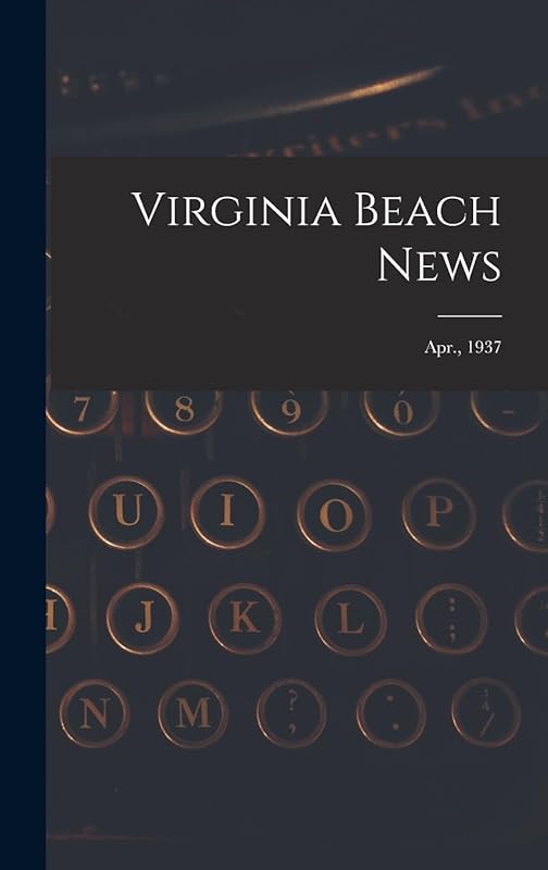 Virginia Beach News; Apr., 1937 by Anonymous