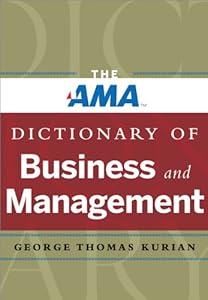 The AMA Dictionary of Business and Management