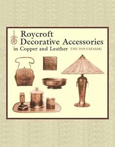 Roycroft Decorative Accessories in Copper and Leather: The 1919 Catalog