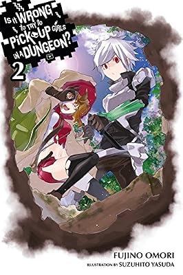 Is It Wrong to Try to Pick Up Girls in a Dungeon?, Vol. 2