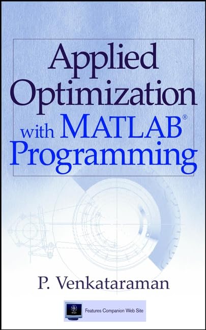 Applied Optimization with MATLAB Programming by P. Venkataraman