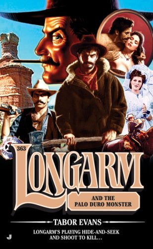 Longarm 363: Longarm and the Palo Duro Monster by Tabor Evans