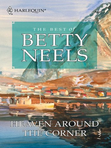 Heaven Around the Corner (Best of Betty Neels) by Betty Neels