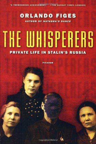The Whisperers: Private Life in Stalin's Russia by Orlando Figes