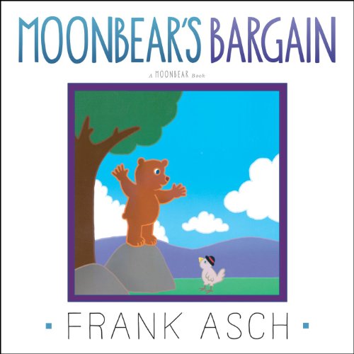 Moonbear's Bargain by Frank Asch 
			
			
		
		
		
       	 
       		
       			(Author, Illustrator)