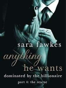 Anything He Wants: The Rescue (#4)