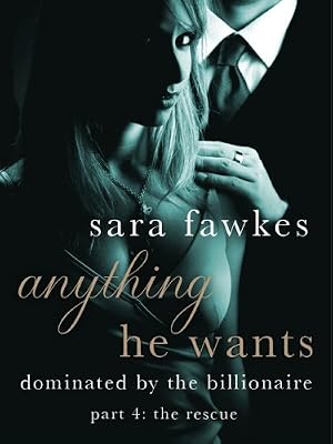 Anything He Wants: The Rescue (#4)