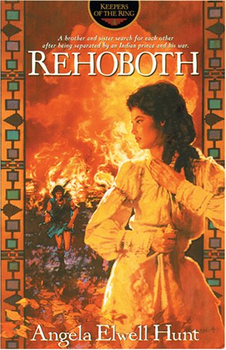 Rehoboth (Keepers of the Ring Series, No 4) by Angela Elwell Hunt