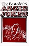By Press Gigem - The Best of 606 Aggie Jokes (5th Edition) (1976-10-16) [Paperback]