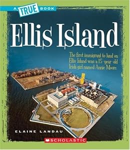 Ellis Island (True Books: American History)